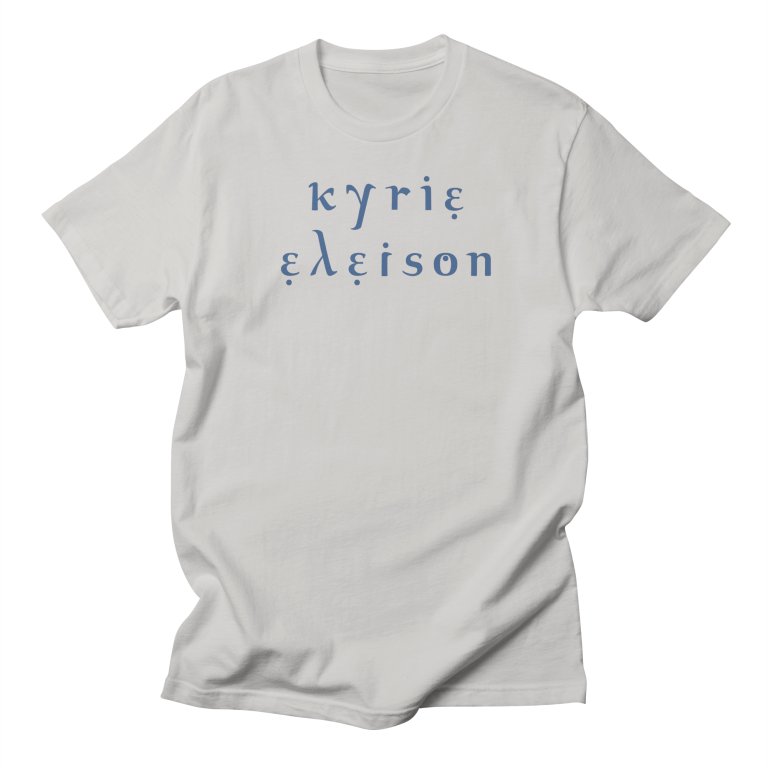 Kyrie Eleison tee